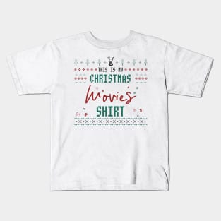 This is my Christmas Movies Shirt Kids T-Shirt